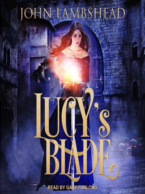 Title details for Lucy's Blade by John Lambshead - Wait list